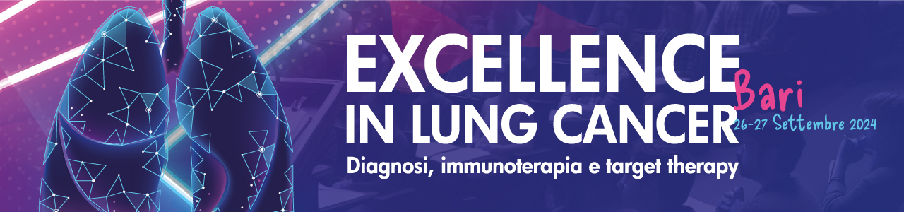 EXCELLENCE_IN_LUNG_CANCER__DIAGNOSI__IMMUNOTERAPIA_E_TARGET_THERAPY_(Bari)