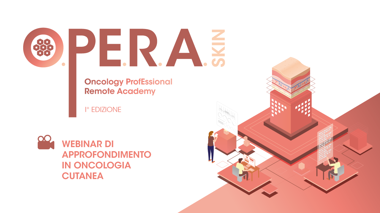 O.PE.R.A._SKIN___PERCORSO_FORMATIVO_IN_ONCOLOGIA_DELLA_PELLE